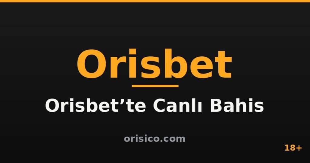 Orisbet’te Canlı Bahis