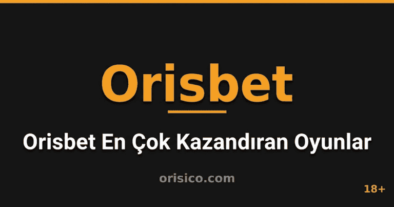 Orisbet En Çok Kazandıran Oyunlar