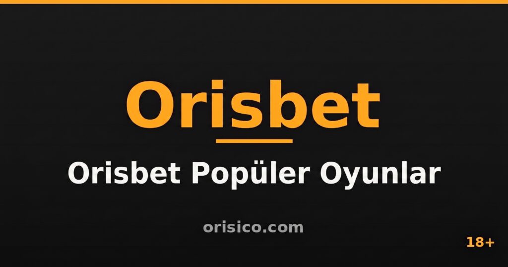 Orisbet Popüler Oyunlar