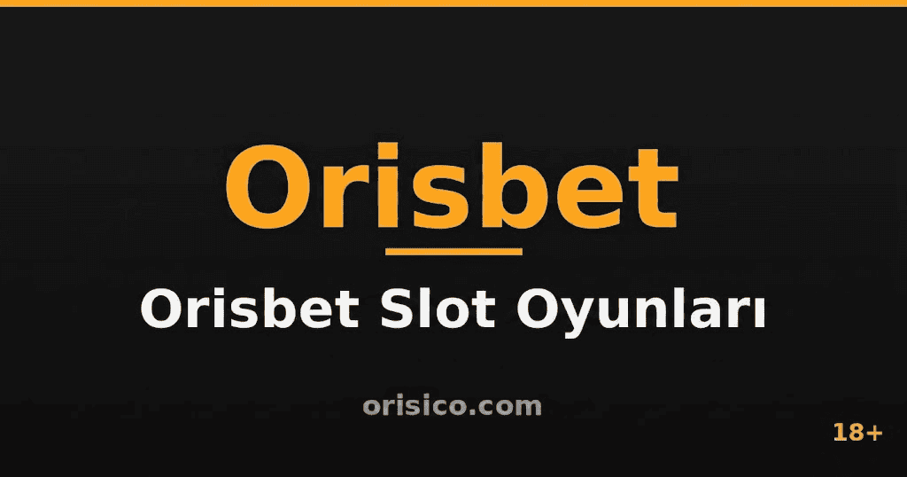 Orisbet Slot Oyunları